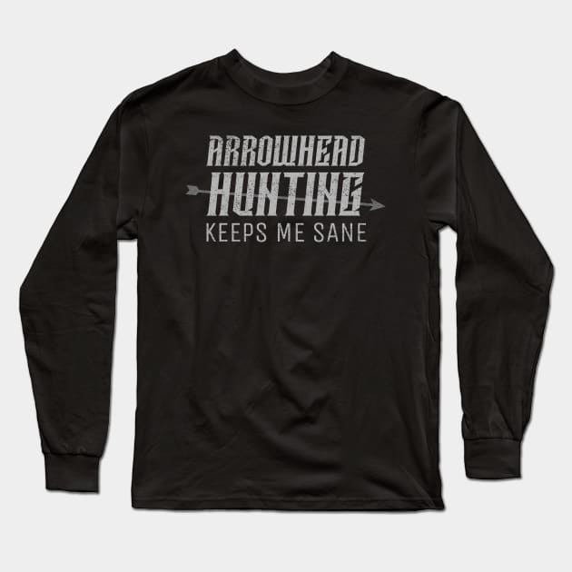 Arrowhead Hunting keeps me sane Long Sleeve T-Shirt by Sanworld